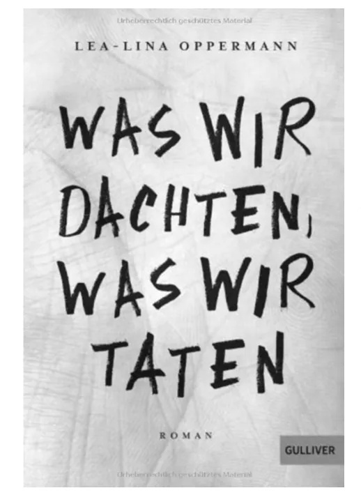 Omslag van de roman Was wir dachten, was wir taten van Lea-Lina Oppermann.