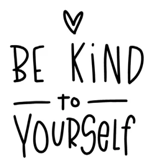 Handgeschreven tekst ‘BE KIND to YOURSELF’ met een hartje erboven.