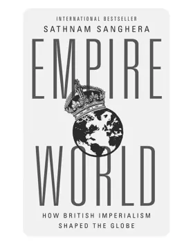 Omslag van het boek Empireworld van Sathnam Sanghera, met een kroon op een wereldbol.