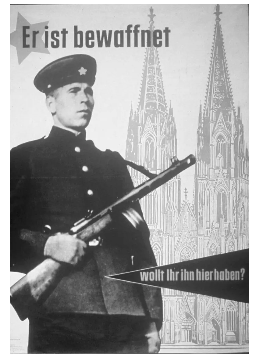 Verkiezingsposter van de CDU met een soldaat met een rode ster op zijn pet en de Dom van Keulen op de achtergrond, met de tekst Er ist bewaffnet en wollt Ihr ihn hier haben?
